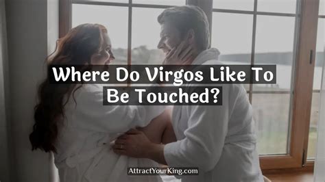 Where do Virgos love to be touched?